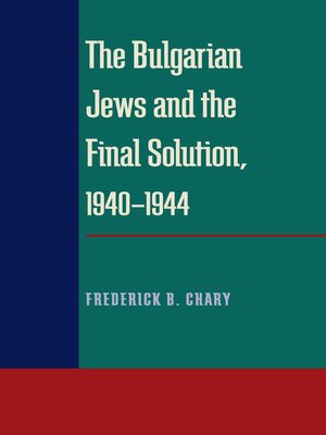 cover image of The Bulgarian Jews and the Final Solution, 1940-1944